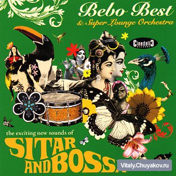 Bebo Best & Super Lounge Orchestra - Sitar & Bossa