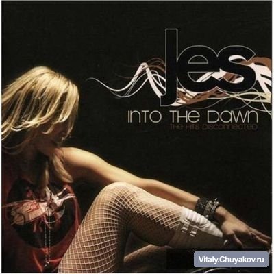 Jes - Into The Dawn (Hits Dissconnected) 2008