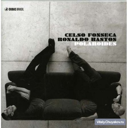 Celso Fonseca & Ronaldo Bastos - Polaroides